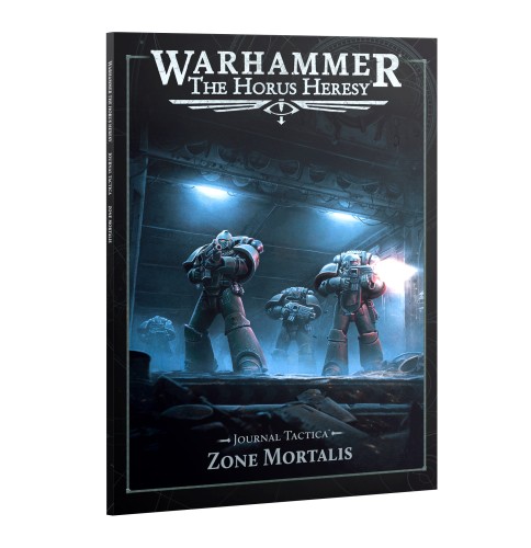 Warhammer the Horus Heresy: Journal Tactica: Zone Mortalis